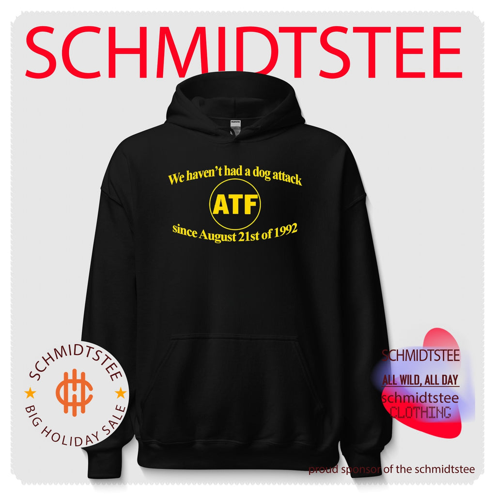 ATF We haven’t had a dog attack since August 21st of 1992 shirt