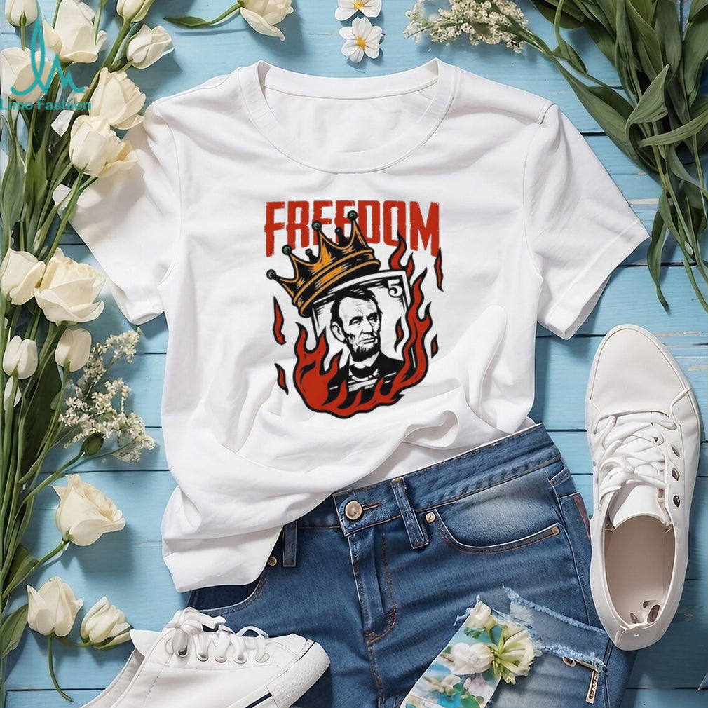 Abraham Lincoln Freedom Crown Money Fire History Graphic T Shirt