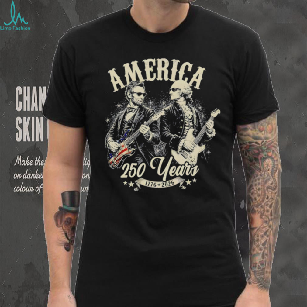 Abraham Lincoln and George Washington playing electric guitars America 250 Years shirt