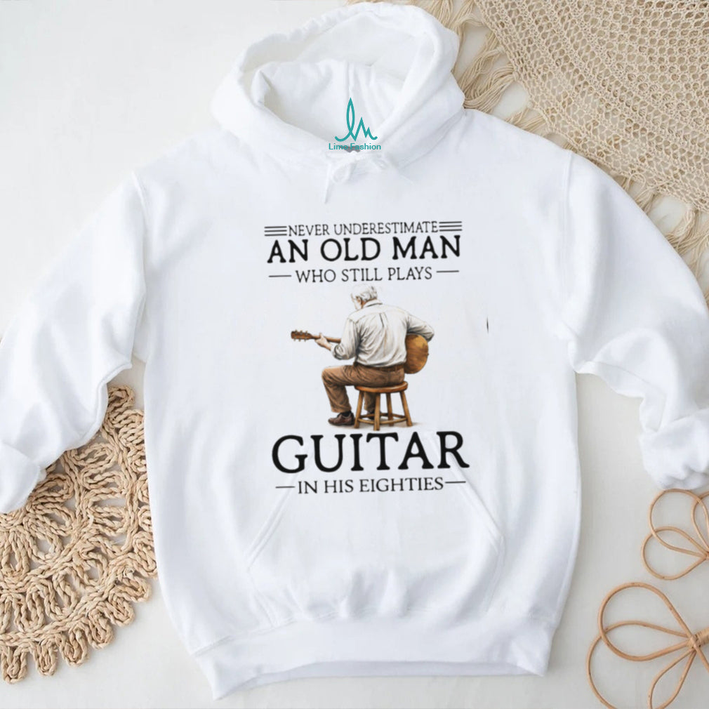 Acoustic Guitar Player Old Man Never Underestimate Eighties Shirt