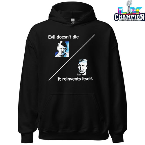 Adolf Hitler And Trump Evil Doesn’t Die It Reinvents Itself T-shirts