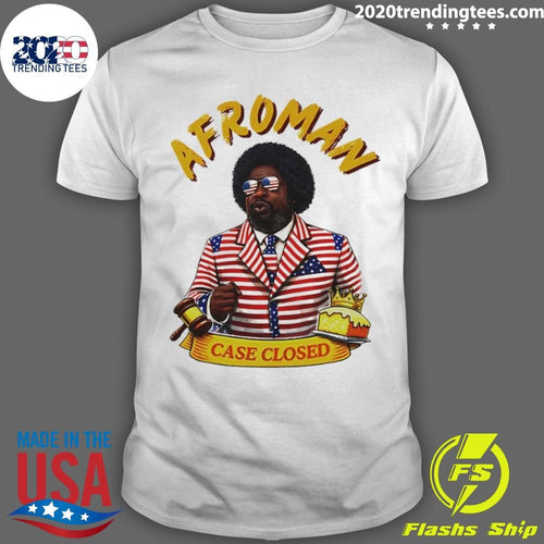 Afroman Case Closed Political Shirt