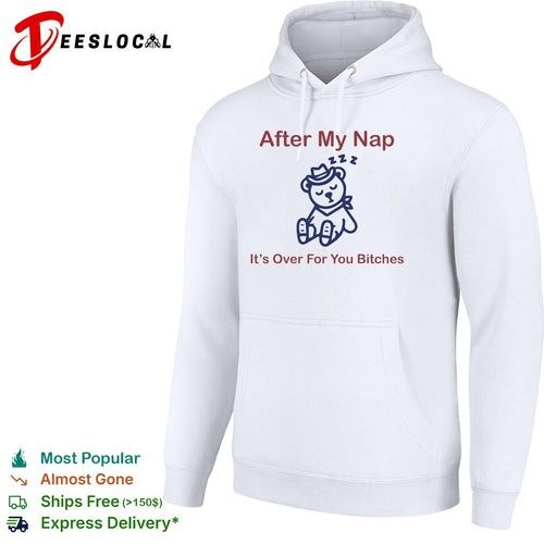 After my nap it’s over for you bitches sleep cowboy bear shirt