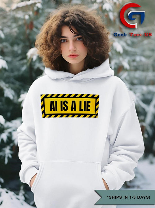 Ai is a lie warning shirt