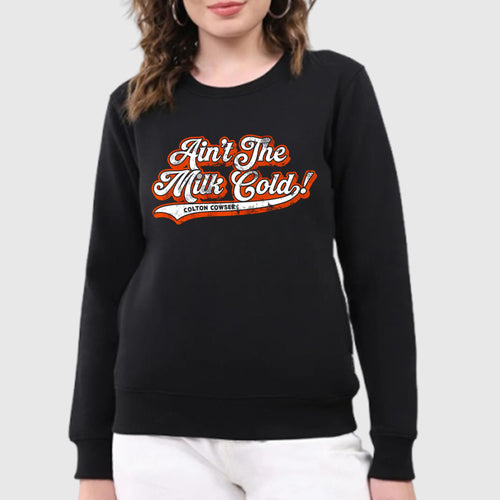 Ain’t The Milk Cold Shirt