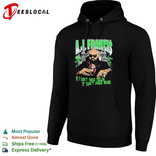 Aj Francis If It Don’t Make Dollas It Don’t Make Sense Professional Wrestling Shirt