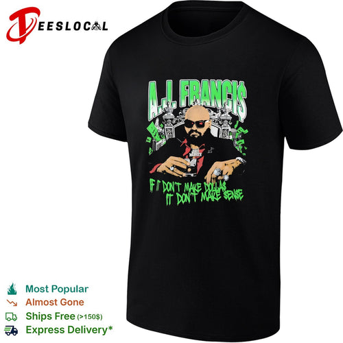 Aj Francis If It Don’t Make Dollas It Don’t Make Sense Professional Wrestling Shirt