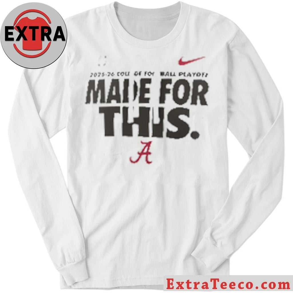 Alabama 2025-26 College Football Playoff Made For This Logo Shirt