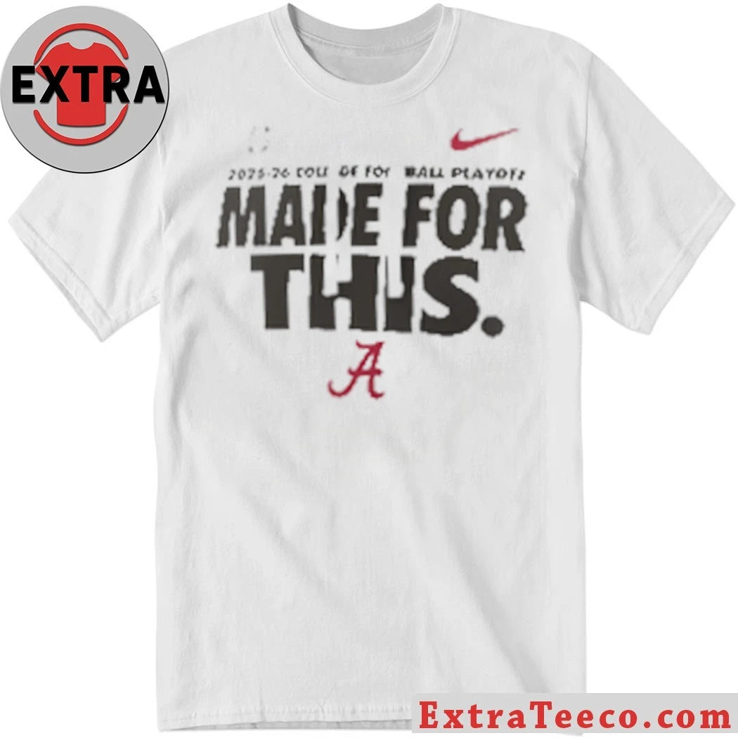 Alabama 2025-26 College Football Playoff Made For This Logo Shirt