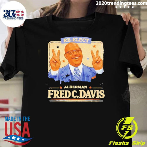 Alderman Fred C. Davis Re-elect Vintage Shirt
