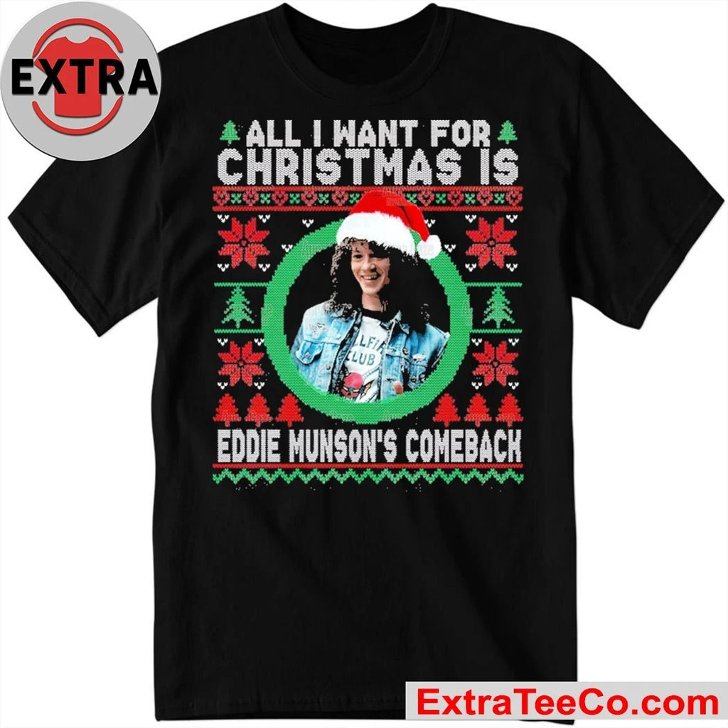 All I Want For Christmas Is Eddie’s Comeback Shirt