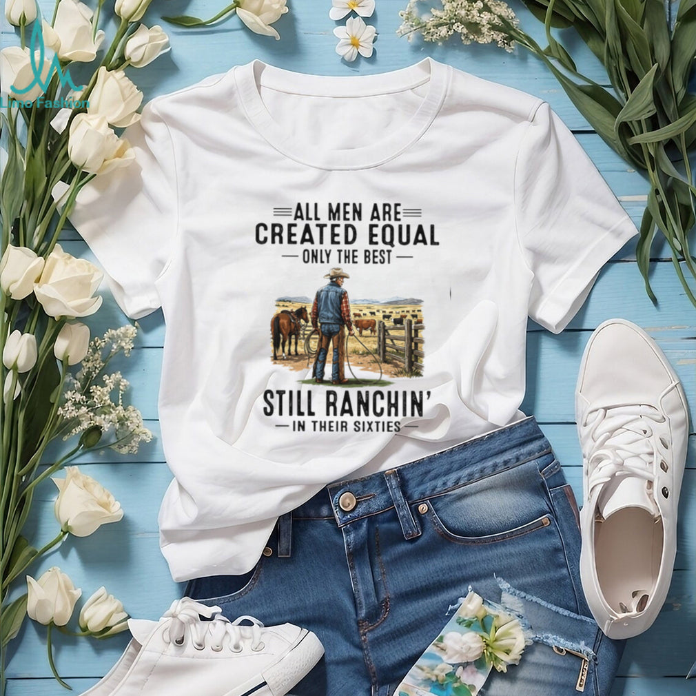 All Men Are Created Equal Cowboy Rancher Sixties Shirt
