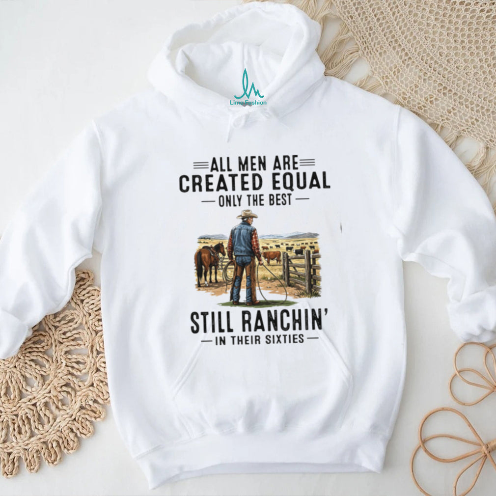 All Men Are Created Equal Cowboy Rancher Sixties Shirt