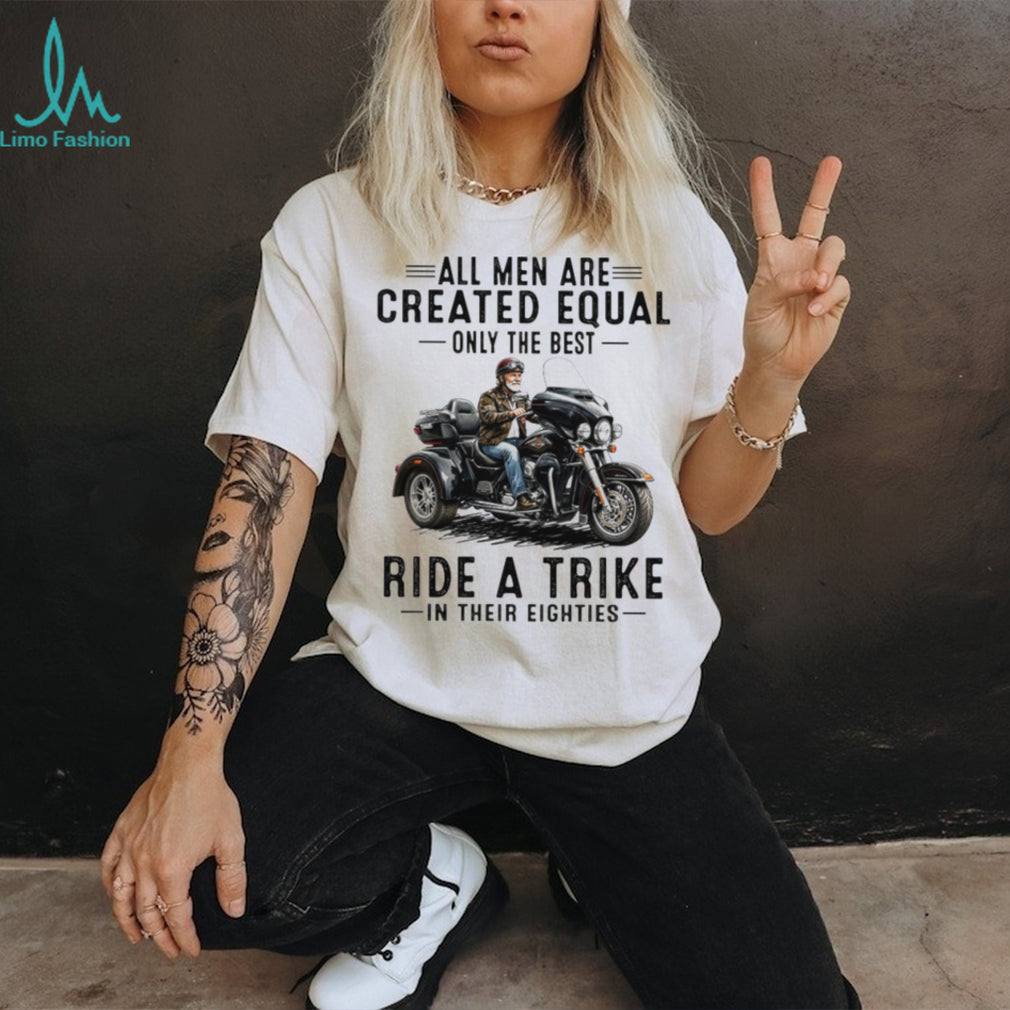 All Men Created Equal Best Ride A Trike Retro Eighties Motorcycle Men Shirt