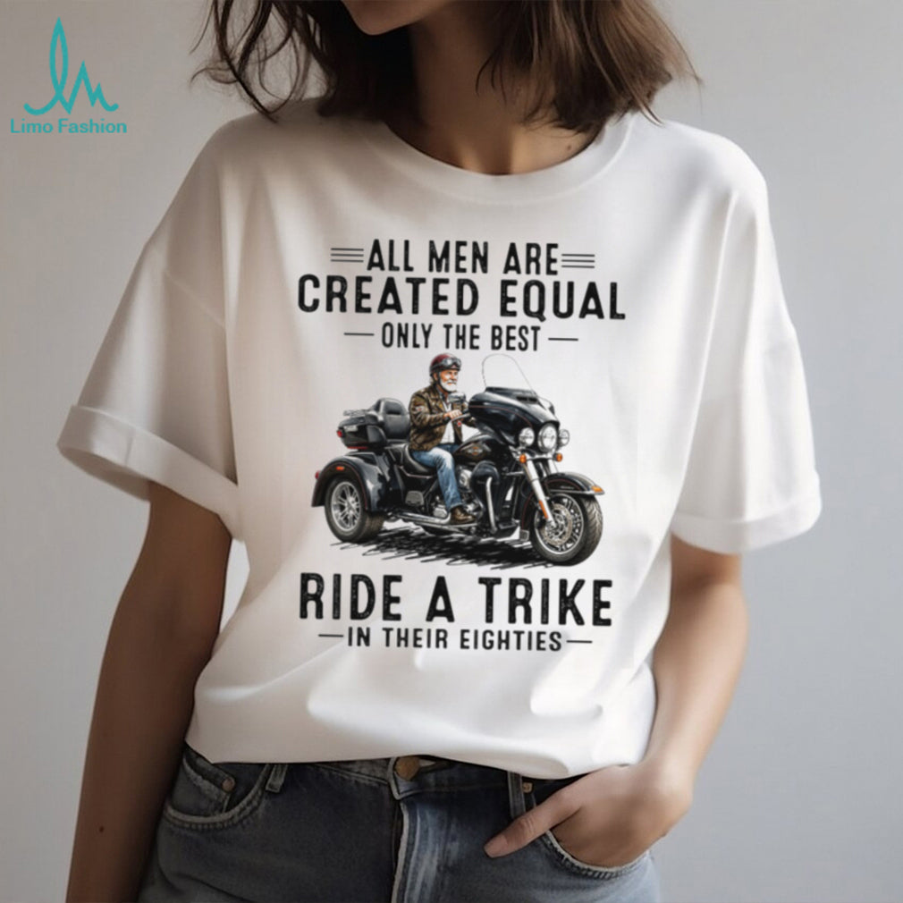 All Men Created Equal Best Ride A Trike Retro Eighties Motorcycle Men Shirt