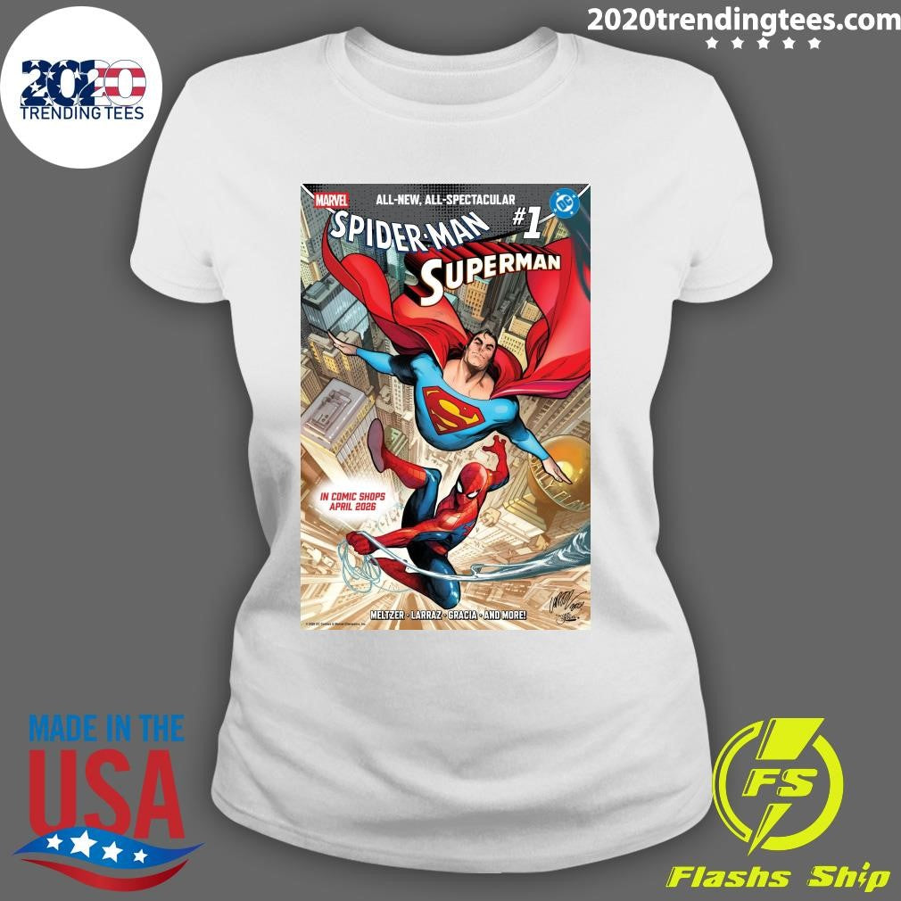 All-New, All-spectacular Spider-Man Superman #1 Meltzer Larraz Gracia And More In Comic Shops April 2026 Shirt