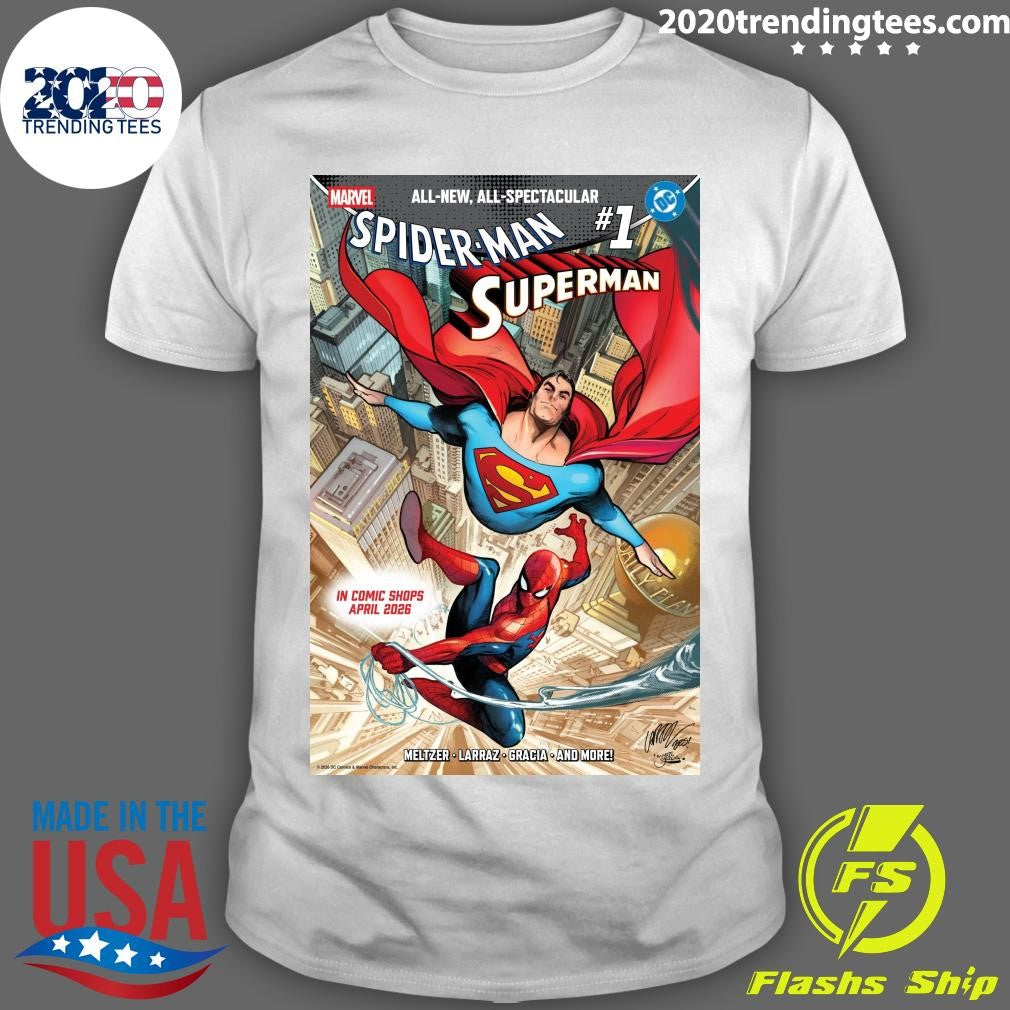 All-New, All-spectacular Spider-Man Superman #1 Meltzer Larraz Gracia And More In Comic Shops April 2026 Shirt