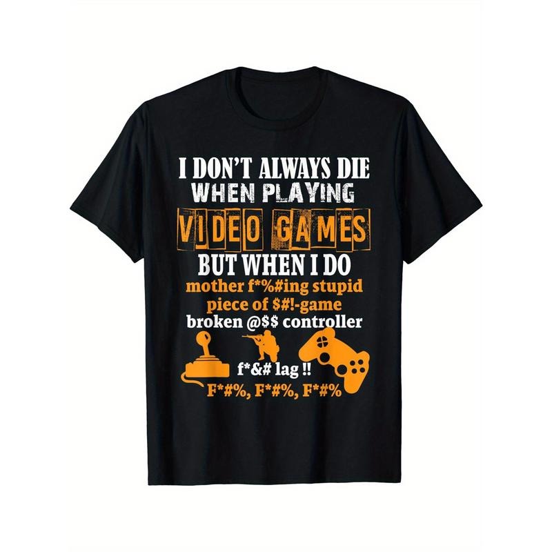 [All-Season Stretch Video Games Tee] I Don't Always Die When Playing Video Games" Men's T-Shirt - Casual, Stretch Fabric,...