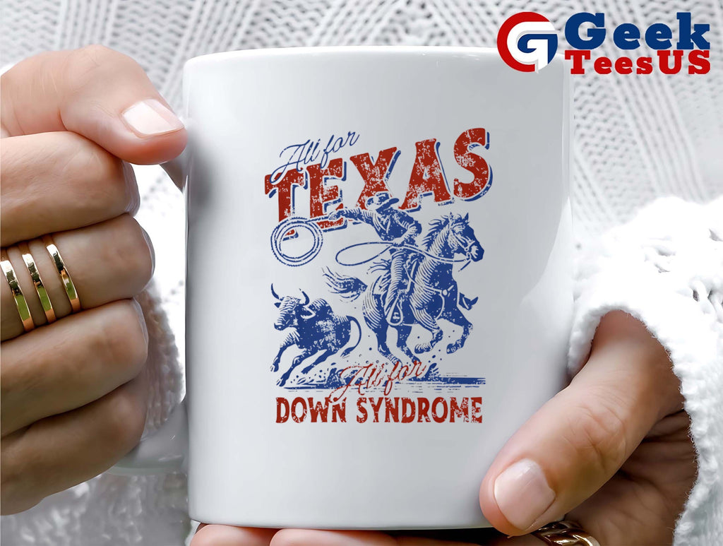 All for Texas all for down Syndrome shirt