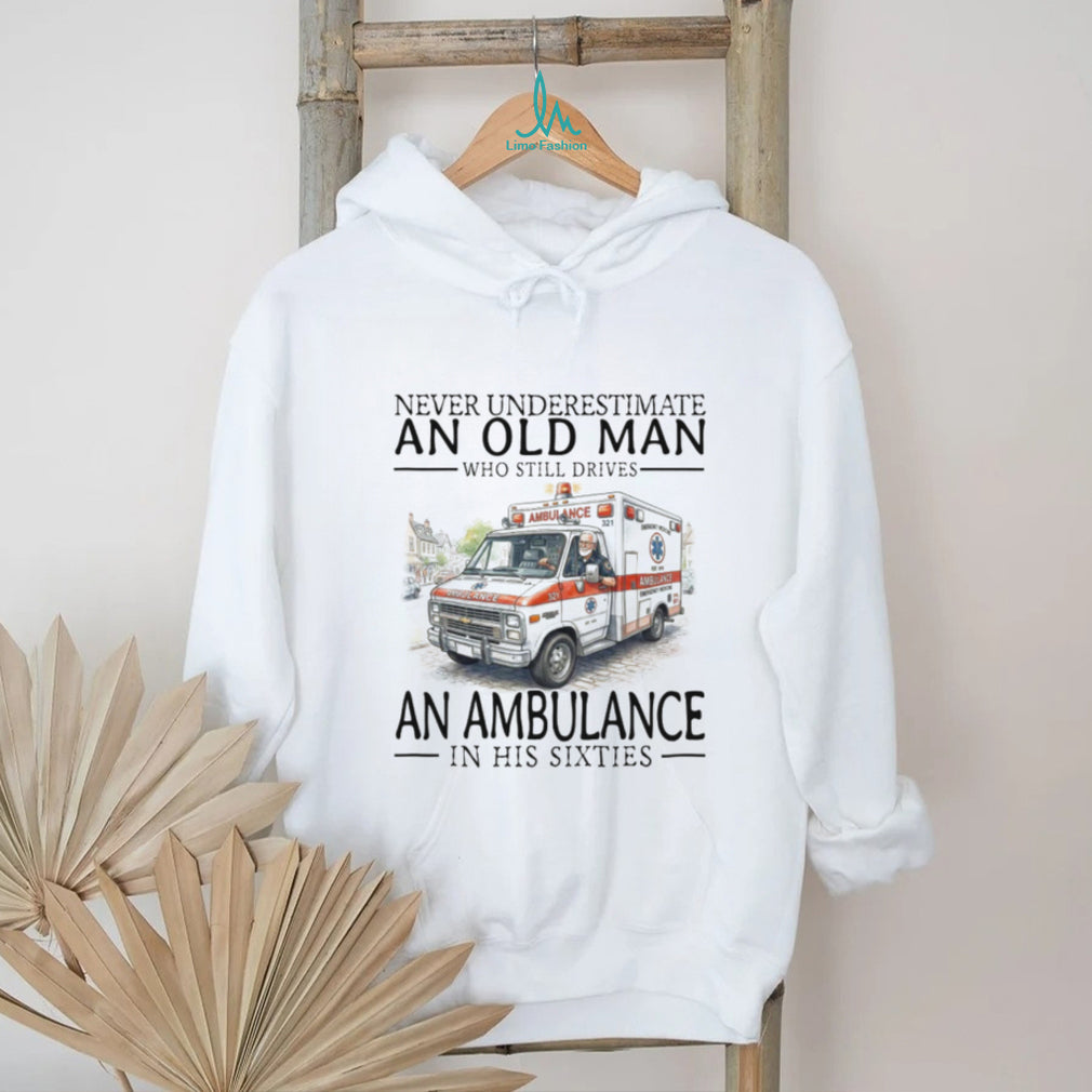 Ambulance Driver Old Man in His Sixties EMT Paramedic T Shirt
