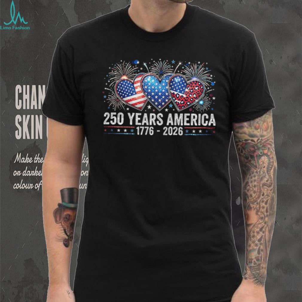 America 250 Years 1776 2026 Patriotic Fireworks Hearts T Shirt