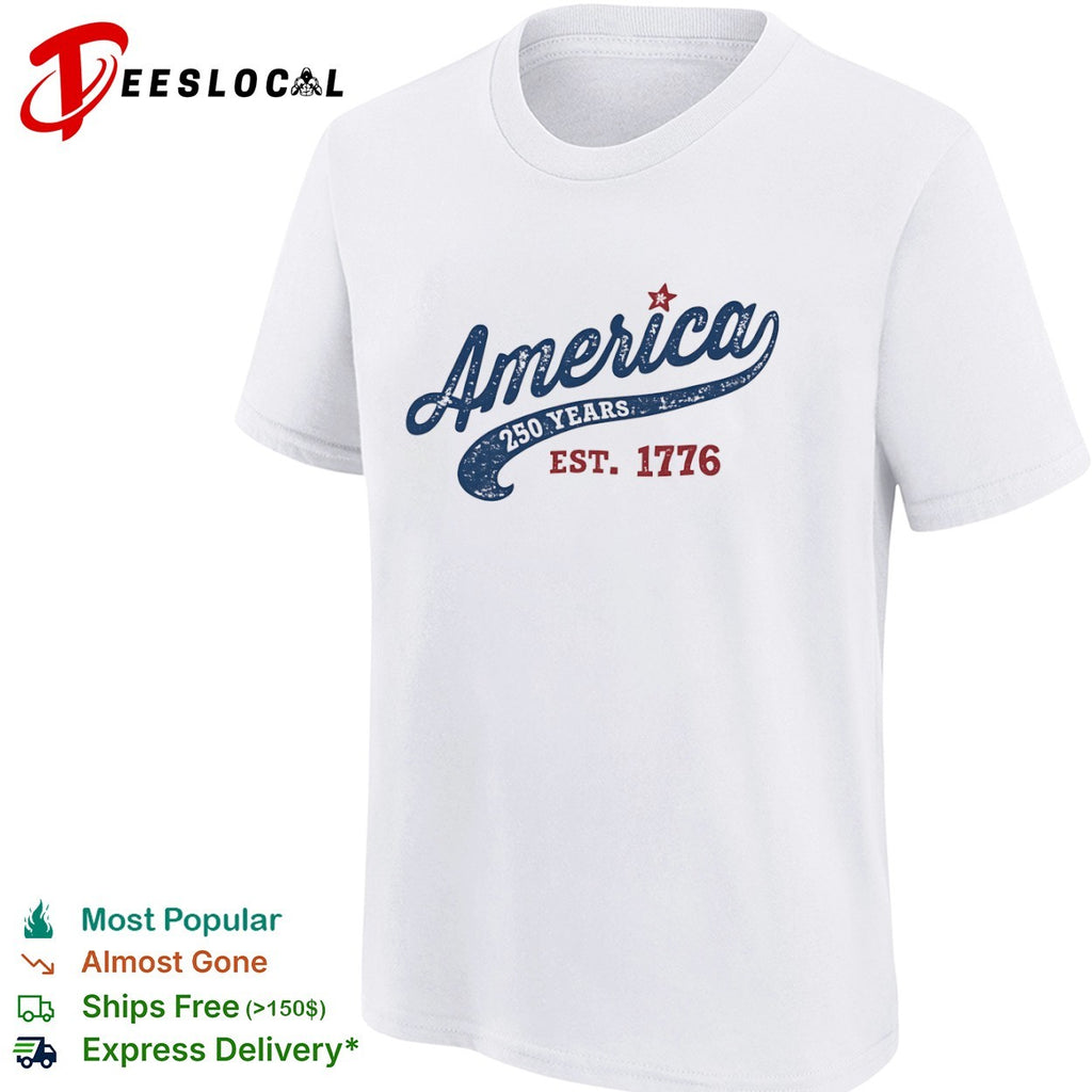 America 250 Years Est 1776 Patriotic Fourth of July Independence Day Celebration shirt