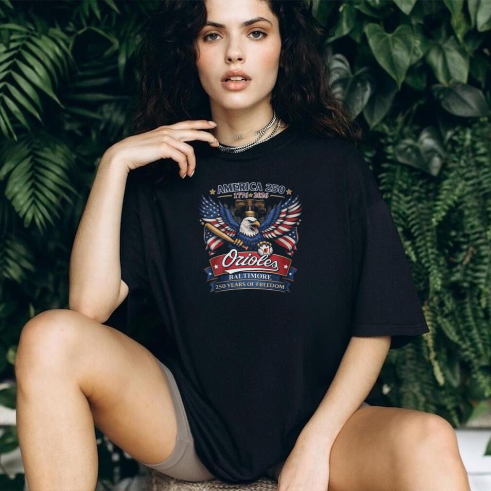 America 250 Years Of Freedom Baltimore Orioles Baseball Eagle Liberty Bell T Shirt