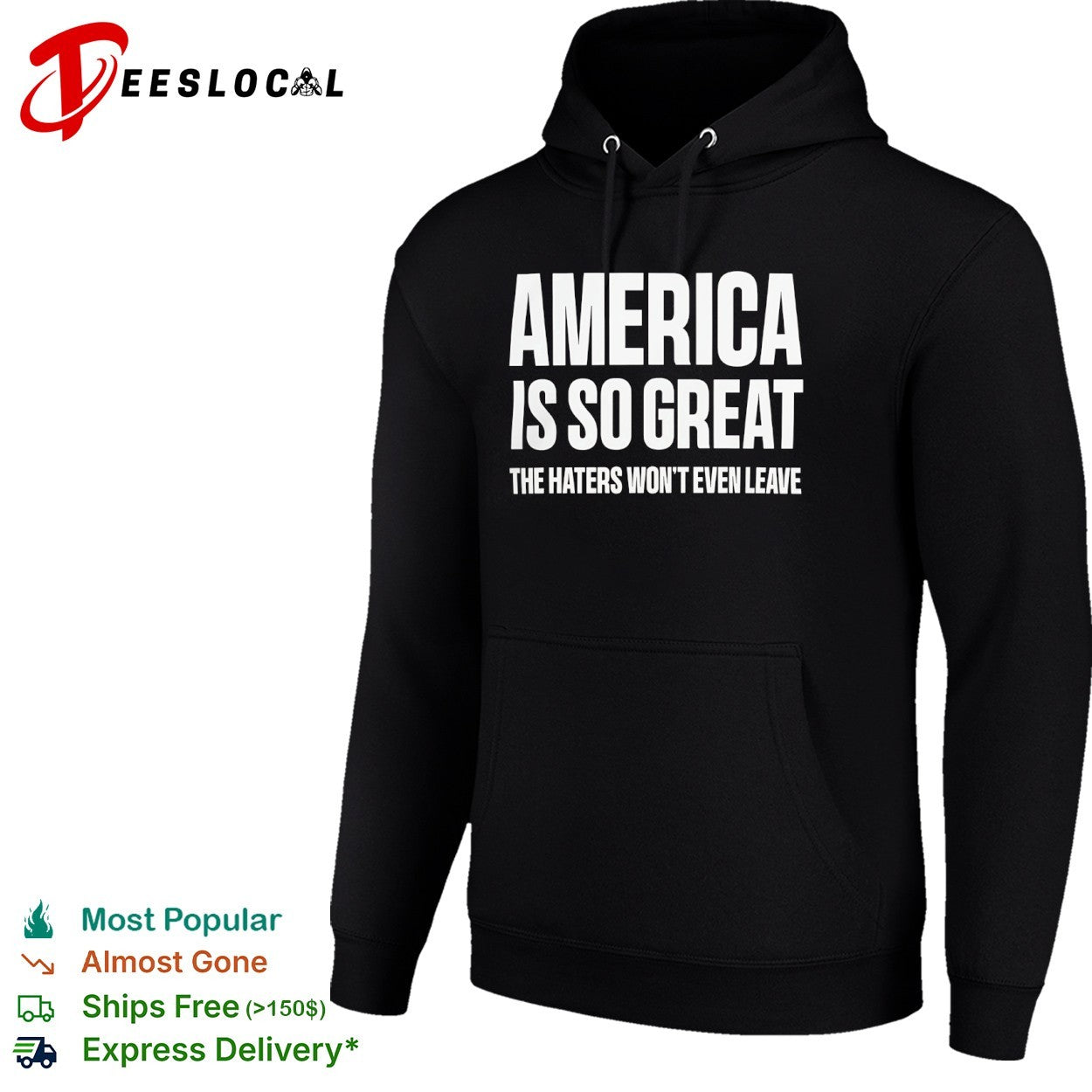 America is so great the haters wont even leave shirt