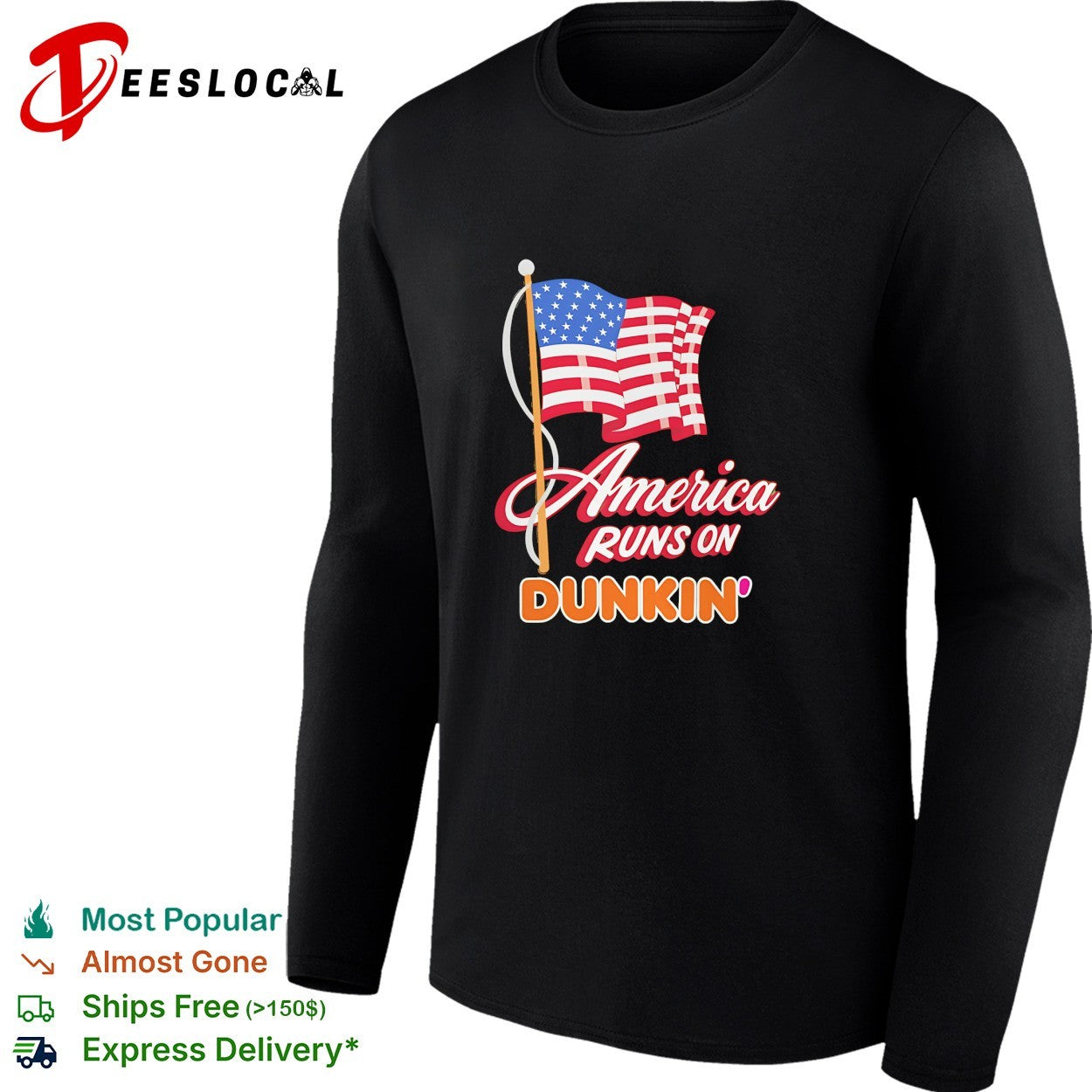 America runs on Dunkin’ American flag shirt