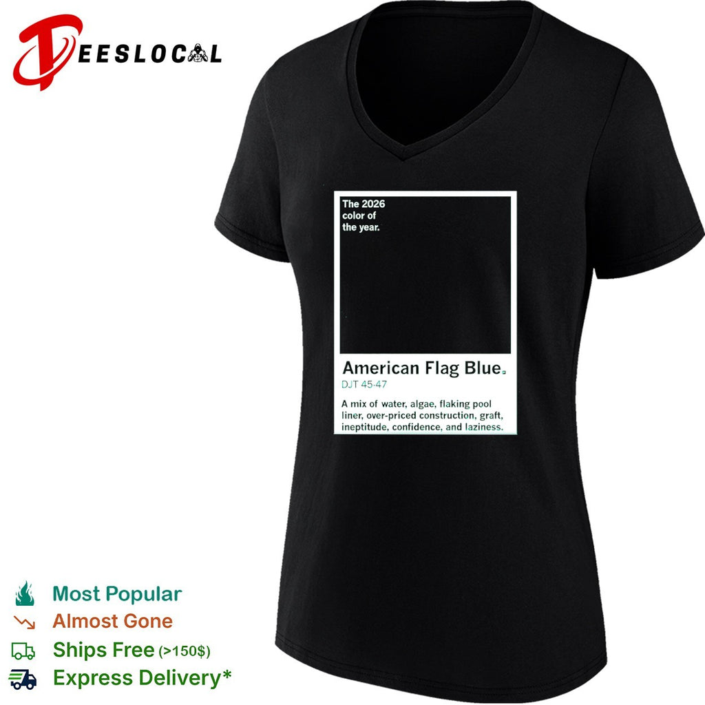 American Flag Blue The 2026 color of the year DJT 45 47 parody satirical art shirt