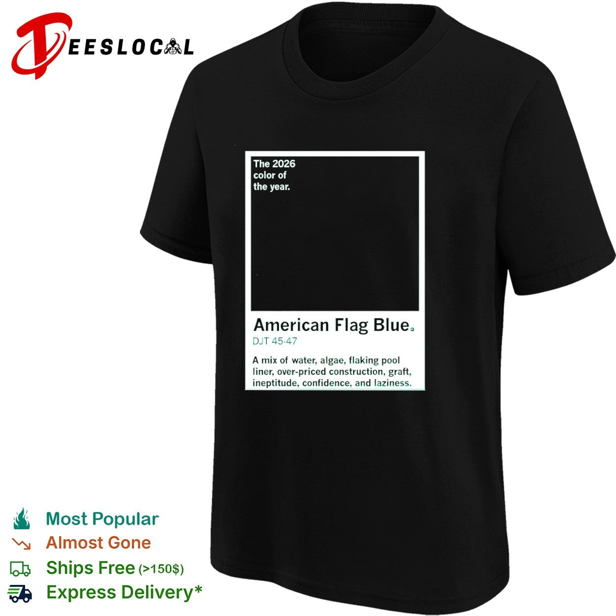American Flag Blue The 2026 color of the year DJT 45 47 parody satirical art shirt