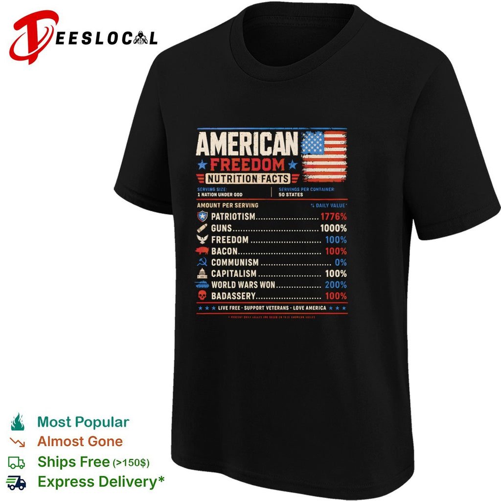 American Freedom Nutrition Facts Patriotism Guns Freedom Bacon Capitalism Shirt