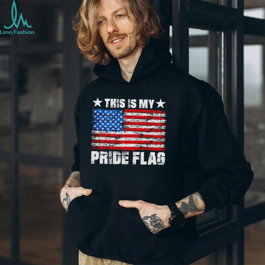 American flag this is my Pride flag USA Patriotic shirt