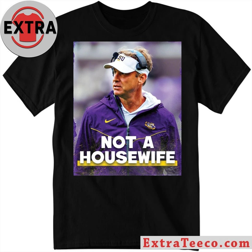 American football coach Lane Kiffin Not A Housewife Shirt