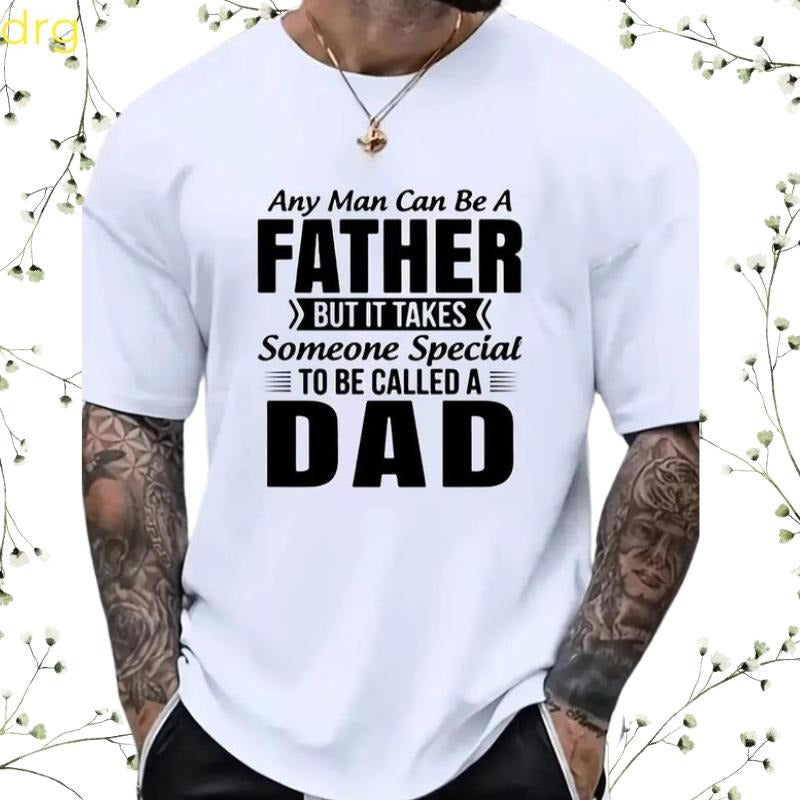 Any Man Can Be A Father But it takes someone special to be called a dad T-Shirt, Fathers Day T-Shirt Hoodie, Sweatshirt