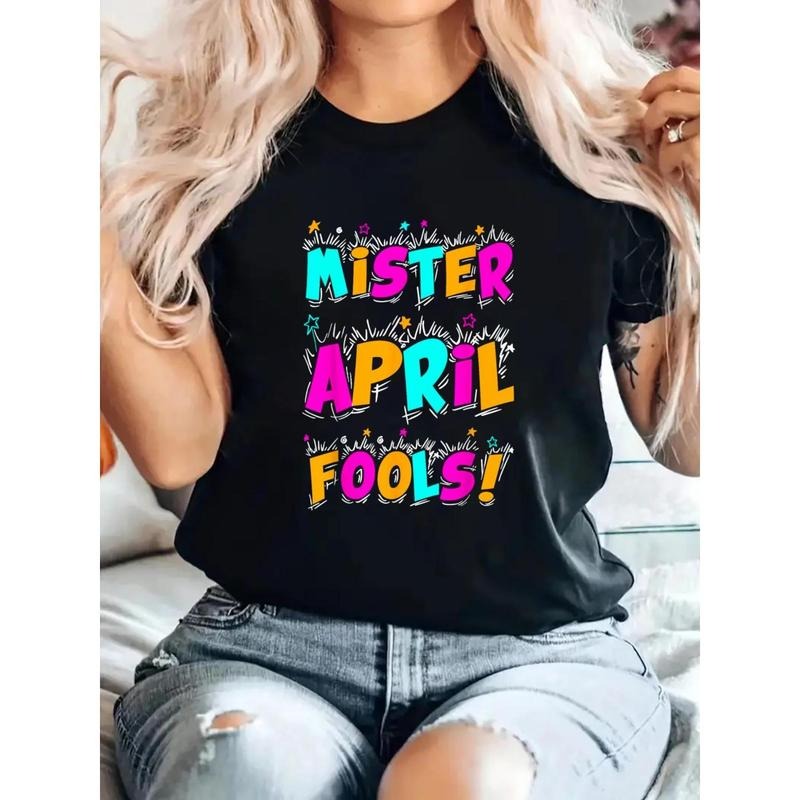 April Fool'S Day Funny Quote Mister April Fools Day T-Shirt Print Round Neck Short Sleeve T-Shirt For Women...