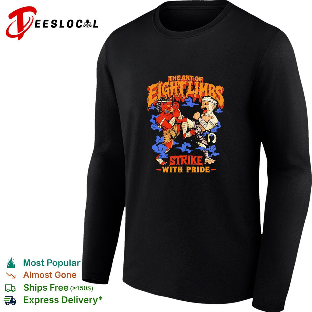 Art of eight limbs Muay Thai strike with pride cartoon fighters shirt