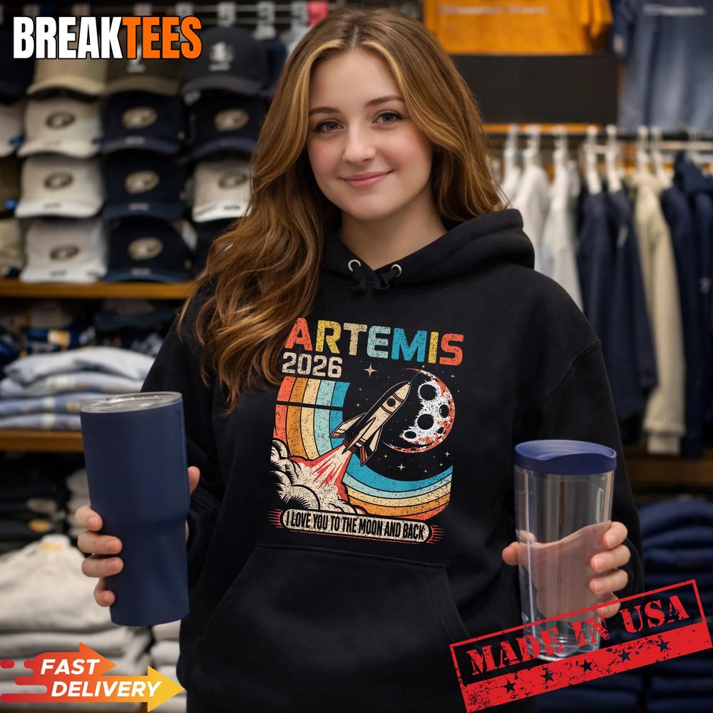 Artemis II 2026 I Love You to The Moon and Back Shirt