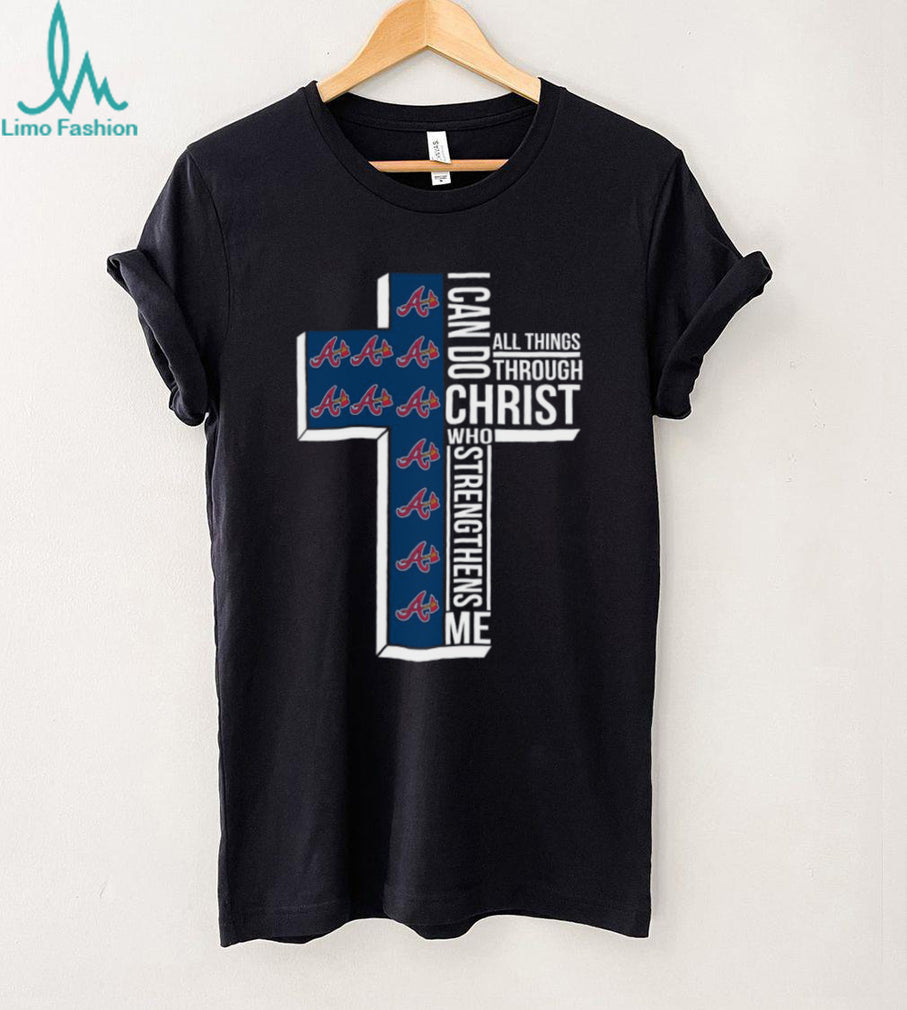 Atlanta Baseball Cross Christian Faith Christ Strengthens Me T Shirt