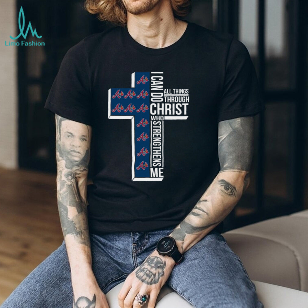 Atlanta Baseball Cross Christian Faith Christ Strengthens Me T Shirt