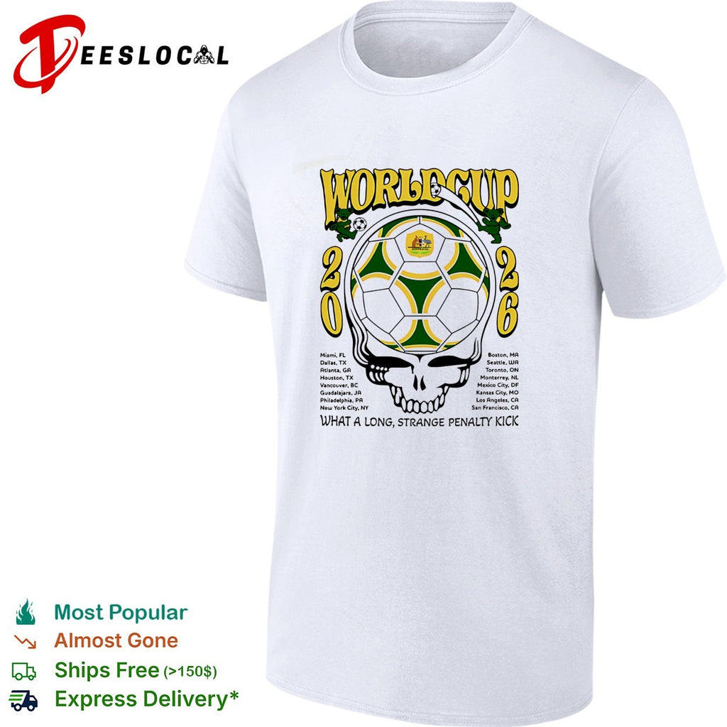 Australia World Cup 2026 Grateful Dead steal your face what a long strange penalty kick shirt