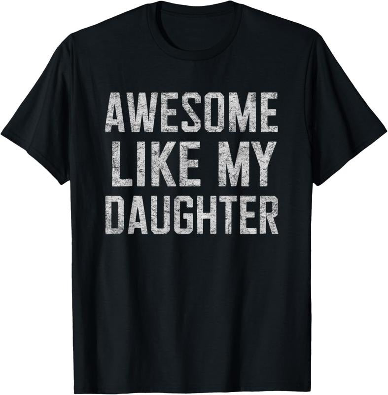 Awesome Like My Daughter Gifts Men Funny Fathers Day Daddy T-Shirt Hoodie, Sweatshirt | PodTeesHub.com