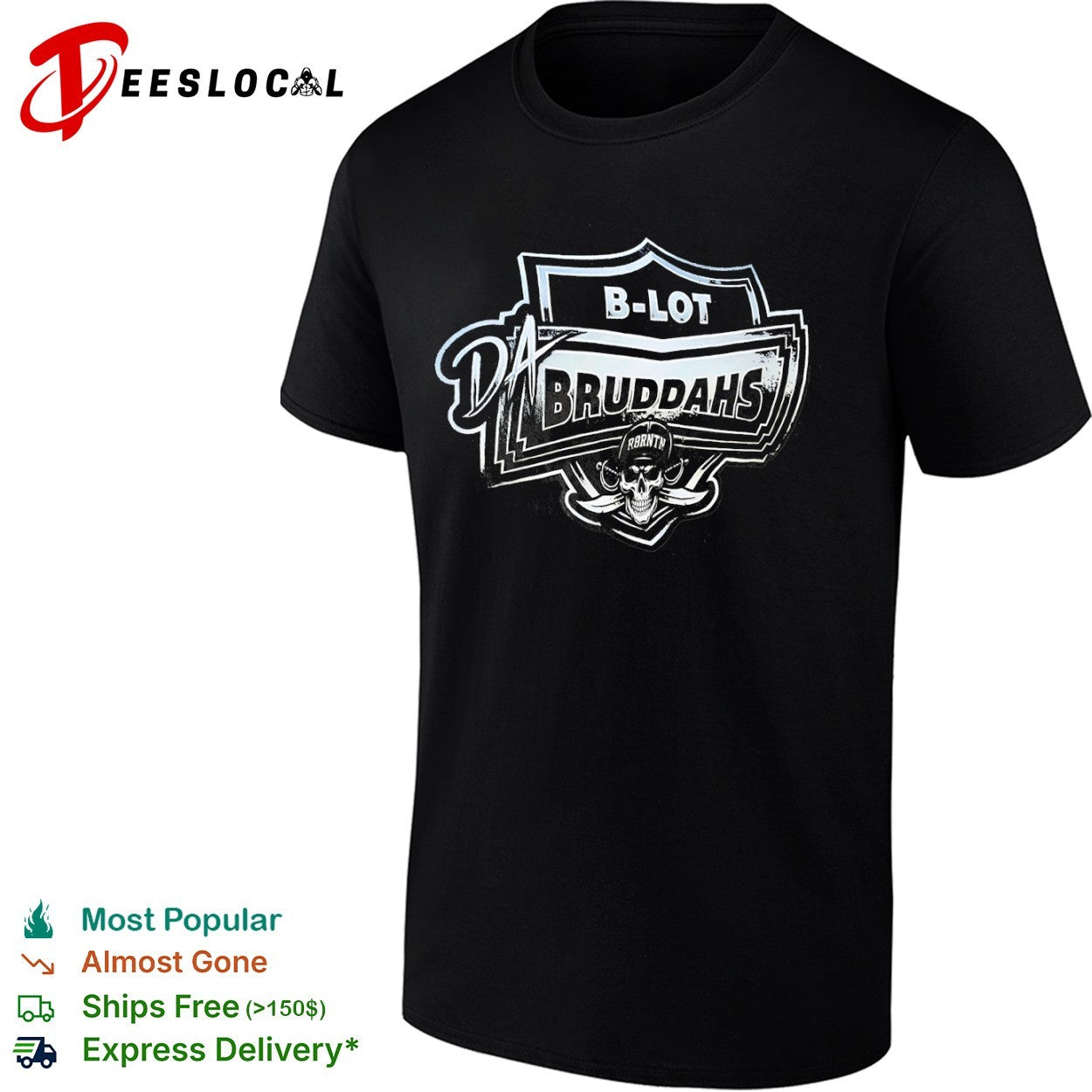B Lot Da Bruddahs R8rntn Skull Pirates shirt