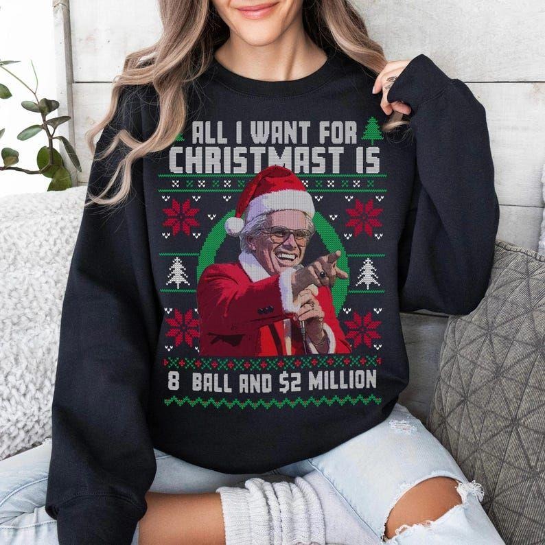 Baby Billy All I Want For Christmas Is A 8-Ball And 2 Million Christmas Sweatshirt style 02 T-Shirts, Hoodie | PodTeesHub.com