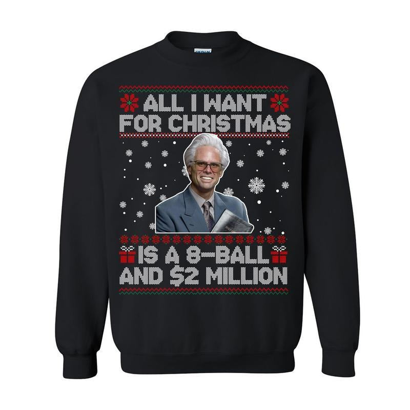 Baby Billy All I Want For Christmas Is A 8-Ball And 2 Million Christmas Sweatshirt, Trending Shirt, For Men, For Women Hoodie