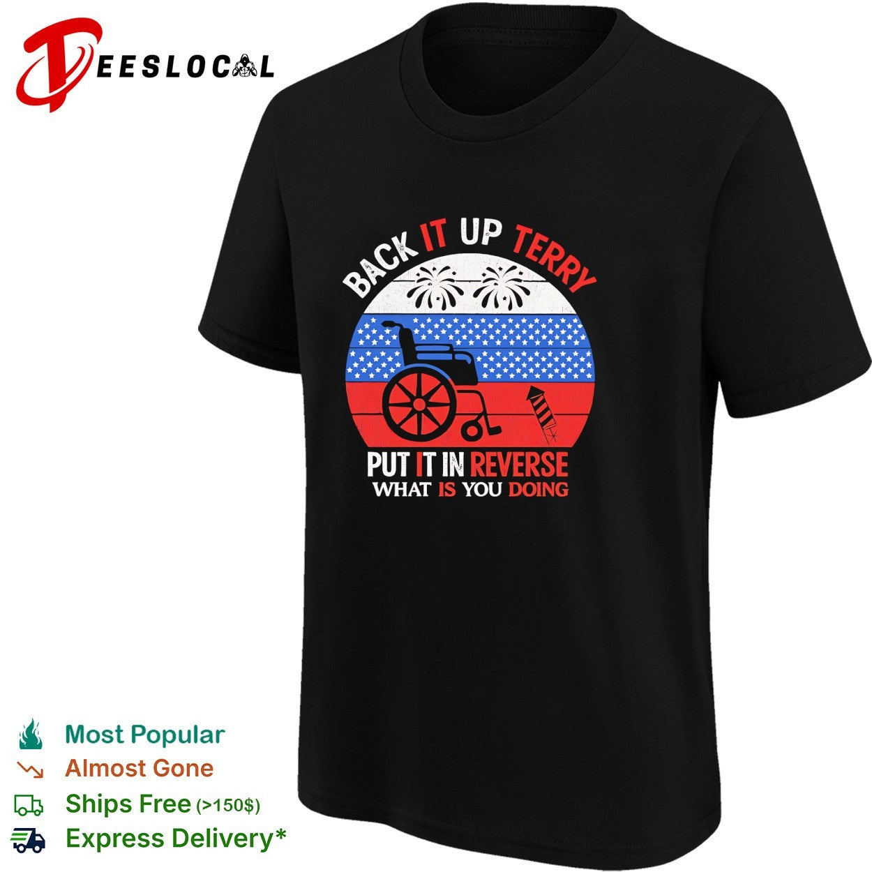Back it up Terry put it in reverse fireworks wheelchair shirt