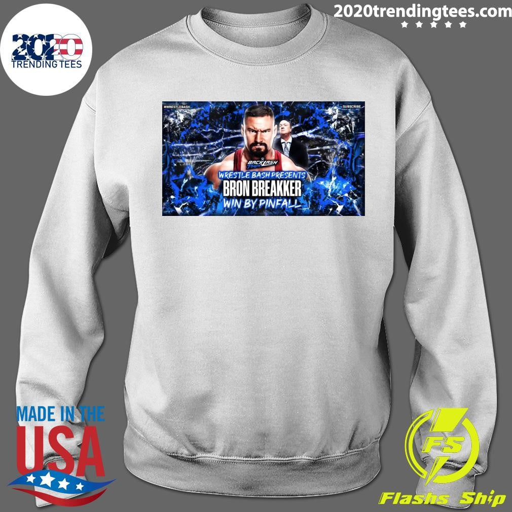Backlash Tampa Wrestle Bash Presents Bron Breakker Win By Pinfall Shirt
