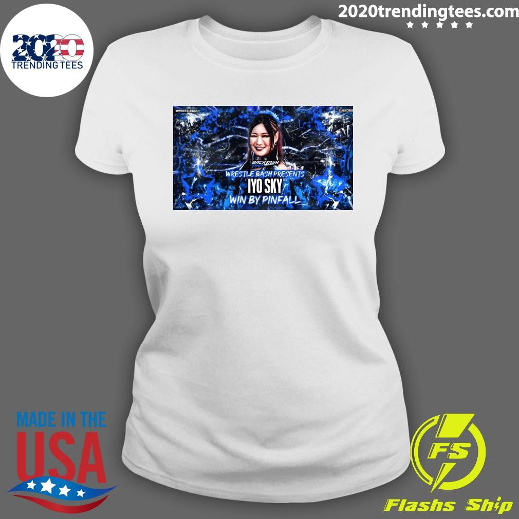 Backlash Tampa Wrestle Bash Presents Iyo Sky Win By Pinfall Shirt