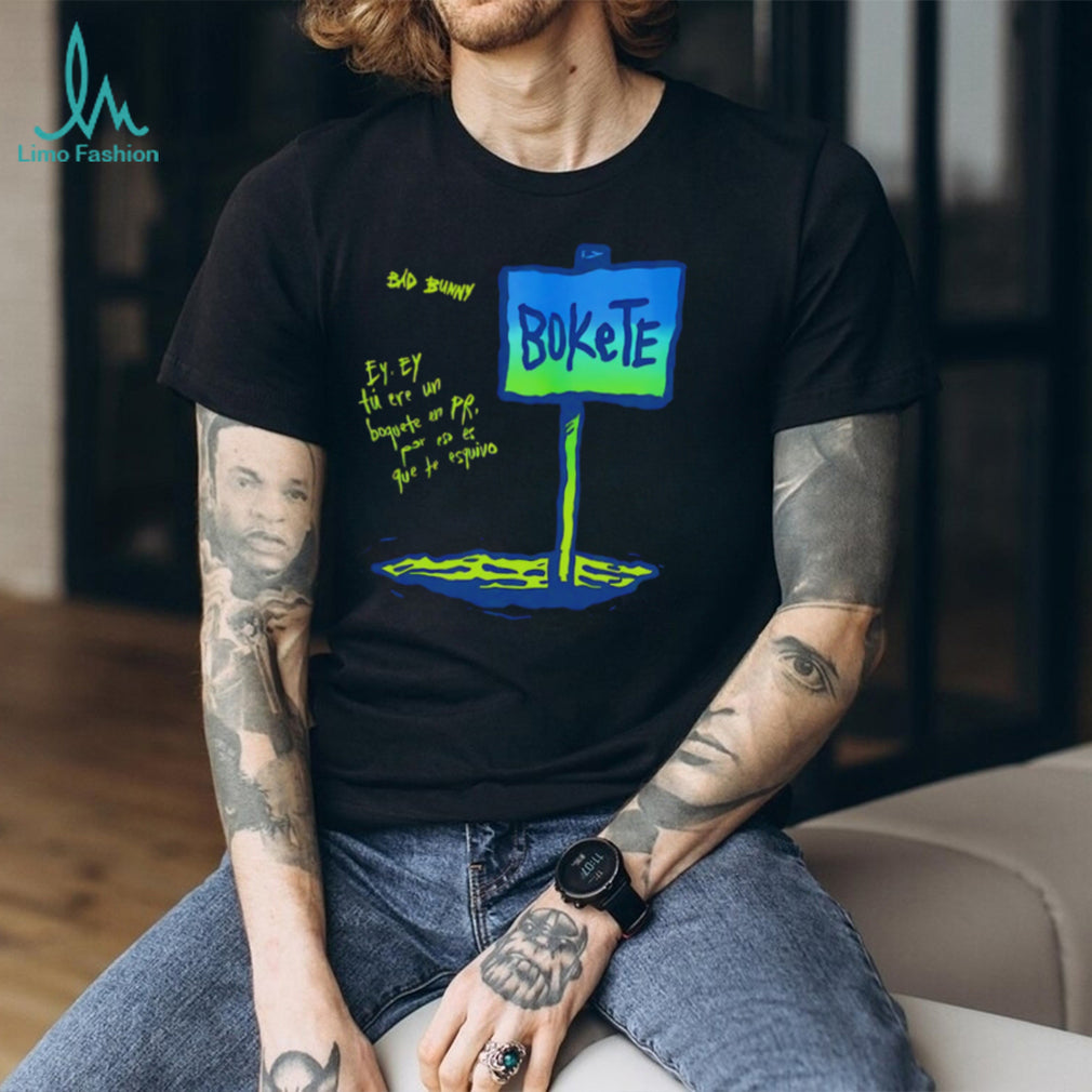 Bad Bunny Bokete Quote Urban Streetwear Graphic T Shirt