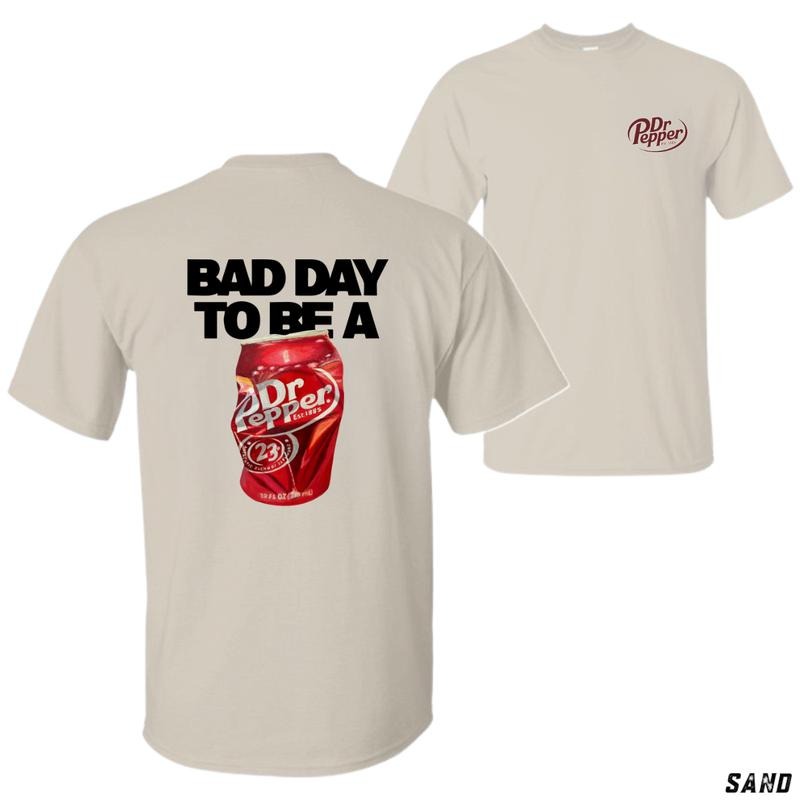 Bad Day to Be a Dr. Pepper T-Shirt - Humorous and Bold Design Featuring Classic Dr. Pepper Can, Perfect for Soft Drink...